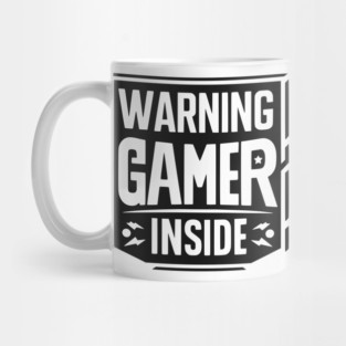 Warning Gamer Inside Mug