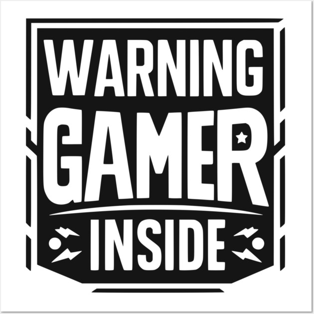 Warning Gamer Inside Wall Art by Frank Ring