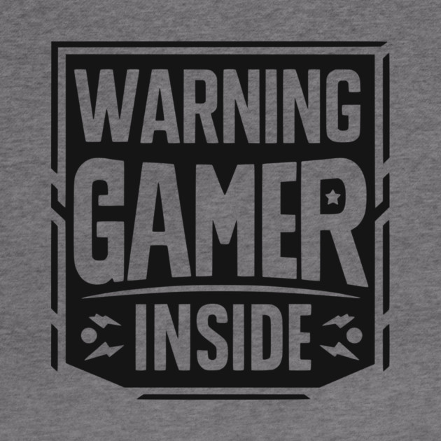 Warning Gamer Inside by Frank Ring