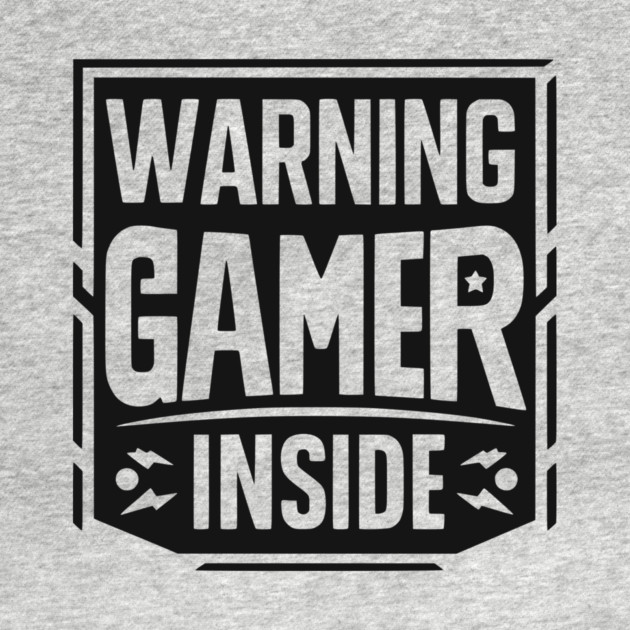 Warning Gamer Inside by Frank Ring