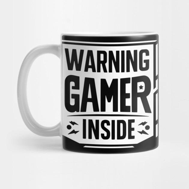 Warning Gamer Inside by Frank Ring