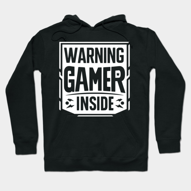 Warning Gamer Inside Hoodie by Frank Ring