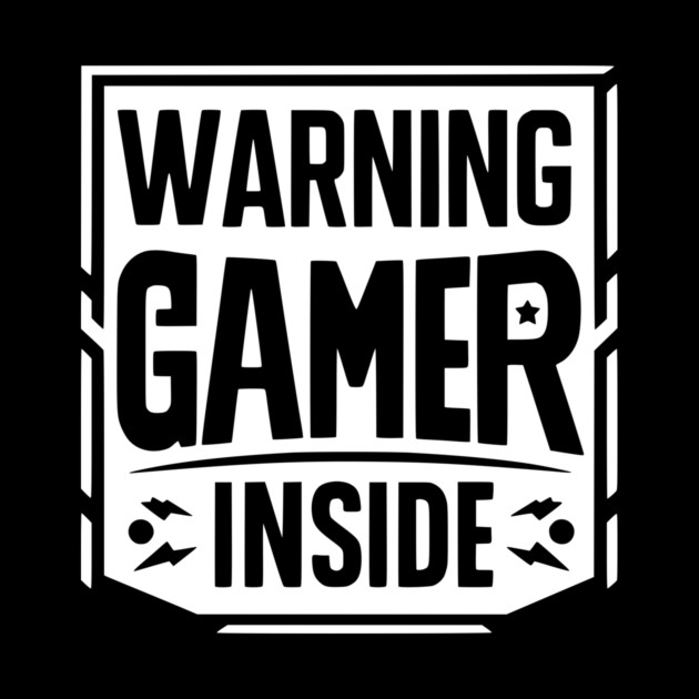 Warning Gamer Inside by Frank Ring