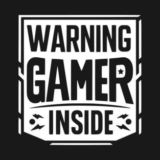 Warning Gamer Inside T-Shirt