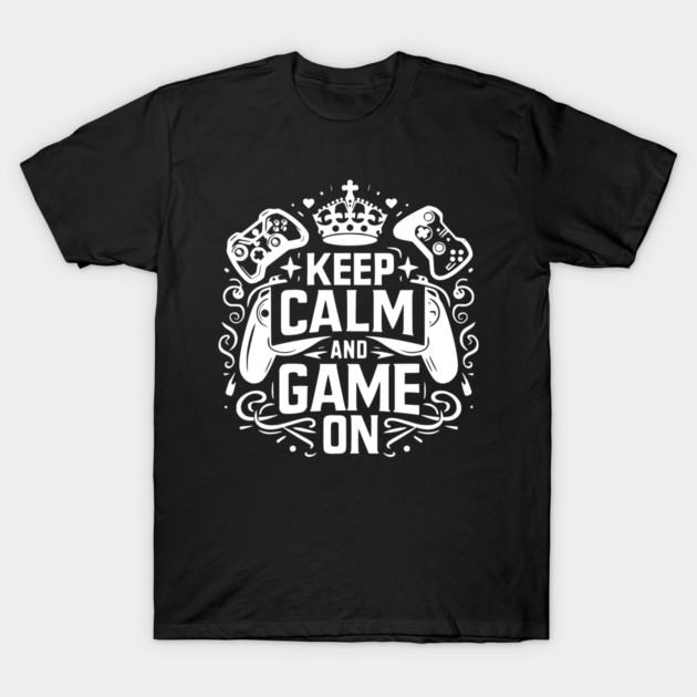 Keep Calm and Game On T-Shirt by Frank Ring