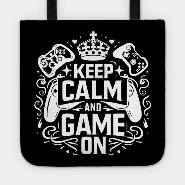 Keep Calm and Game On Tote by Frank Ring