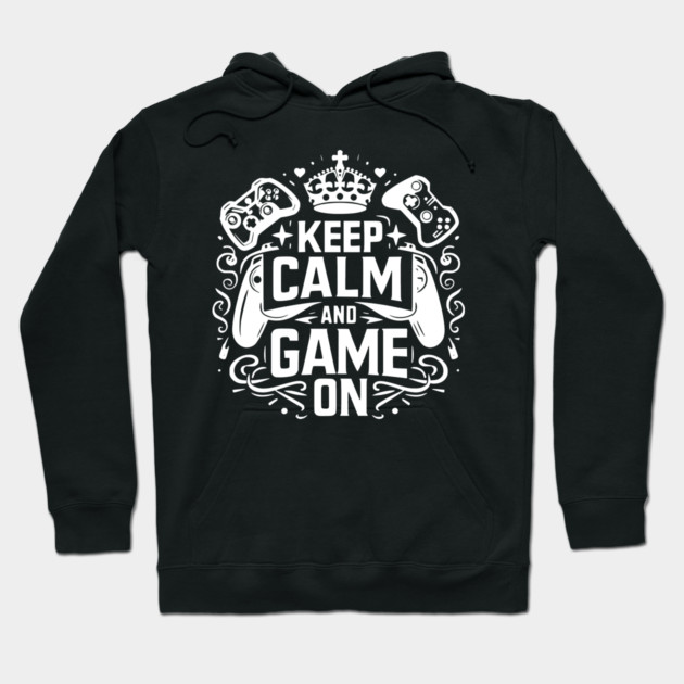 Keep Calm and Game On Hoodie by Frank Ring