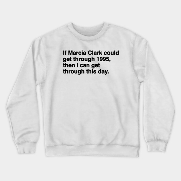 Marcia Clark Crewneck Sweatshirt by Youre Wrong About