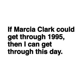 Marcia Clark T-Shirt