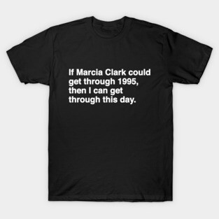Marcia Clark T-Shirt