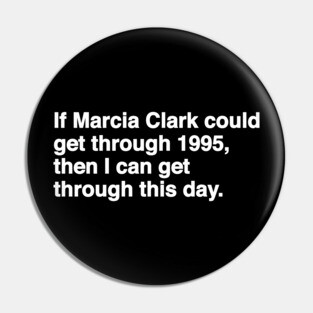 Marcia Clark Pin