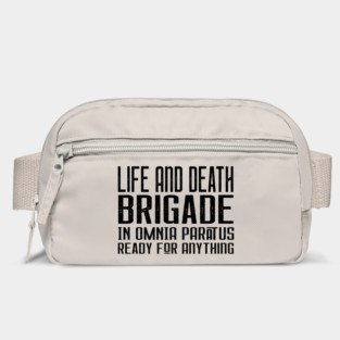 Life and Death Brigade - In Omnia Paratus - Ready for Anything Bag