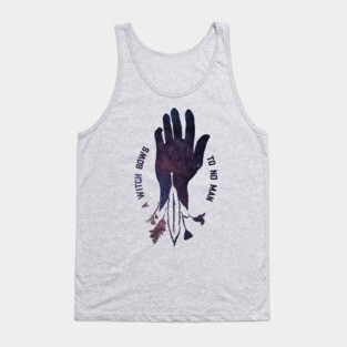 A Witch Bows To No Man Tank Top