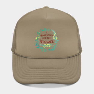 A Woman's Place Is In The Resistance Hat