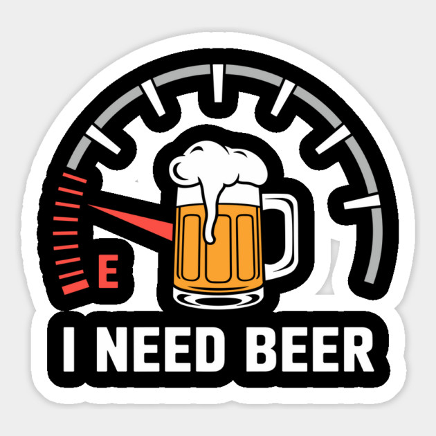 I Need Beer Funny Fuel Gauge Alcohol Bar Humor Magnet by Anticorporati