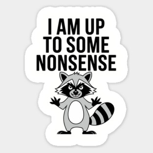 I Am Up To Some Nonsense Mischievous Behavior Magnet