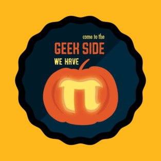 Come to the geek side, we have pumpkin pi pie (for light backgrounds) T-Shirt