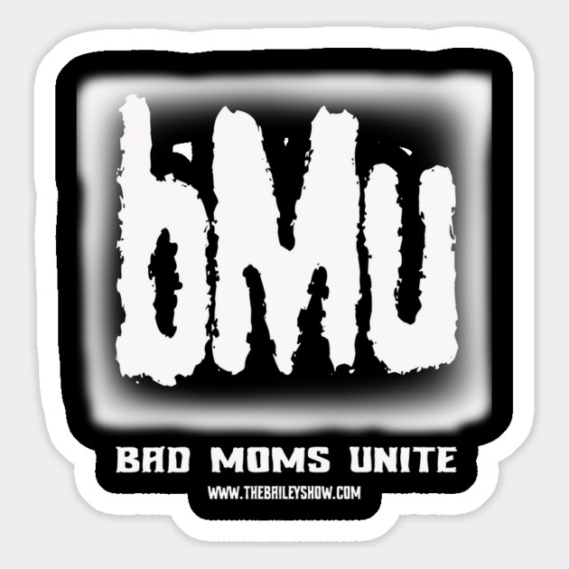 Bad Moms Unite Magnet by BPX (Bailey Podcast XChange) Merch