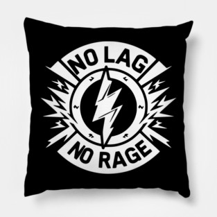 No Lag No Rage Pillow