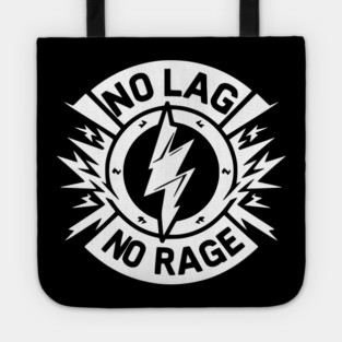 No Lag No Rage Tote
