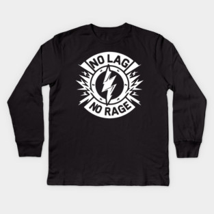 No Lag No Rage Kids Long Sleeve T-Shirt