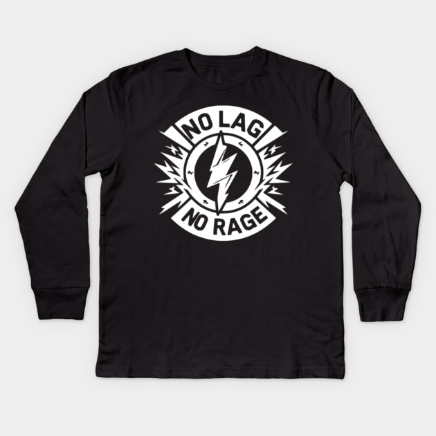 No Lag No Rage Kids Long Sleeve T-Shirt by Frank Ring
