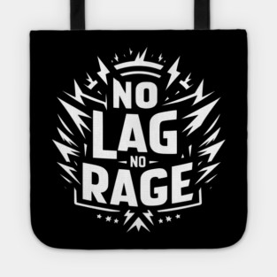 No Lag No Rage Tote