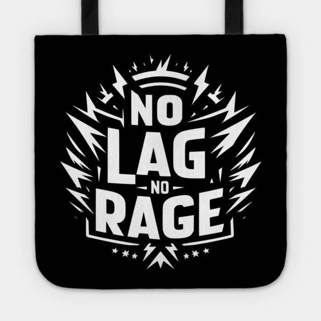 No Lag No Rage Tote by Frank Ring