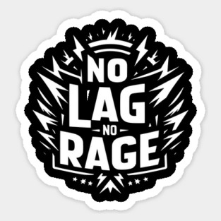 No Lag No Rage Sticker