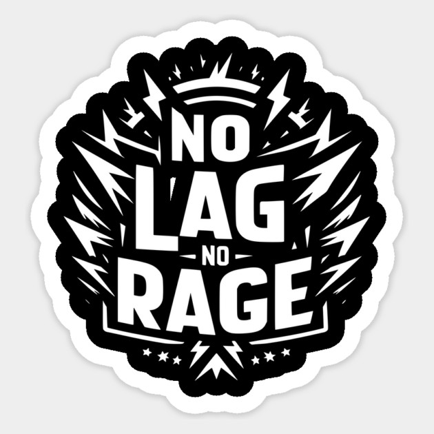 No Lag No Rage Sticker by Frank Ring