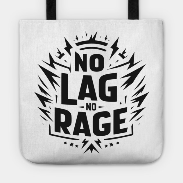 No Lag No Rage Tote by Frank Ring