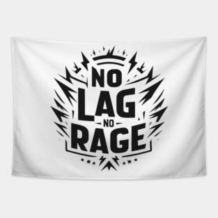 No Lag No Rage Tapestry