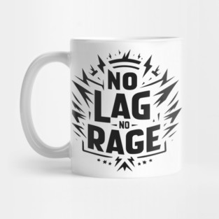 No Lag No Rage Mug