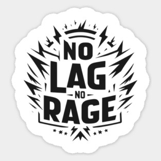No Lag No Rage Sticker
