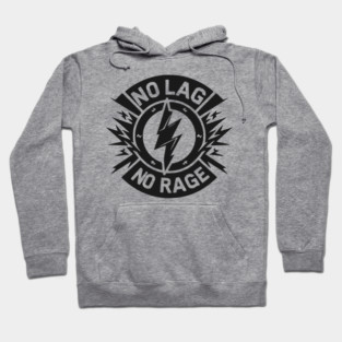 No Lag No Rage Hoodie
