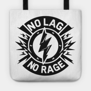 No Lag No Rage Tote