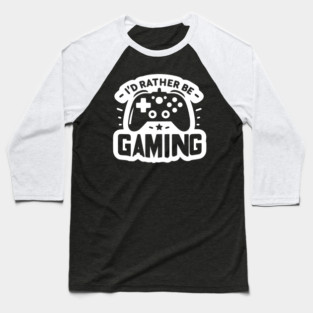 I’d Rather Be Gaming Baseball T-Shirt