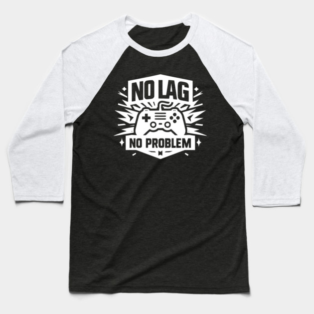 No Lag No Problem Baseball T-Shirt by Frank Ring
