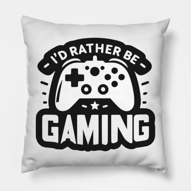 I’d Rather Be Gaming Pillow by Frank Ring