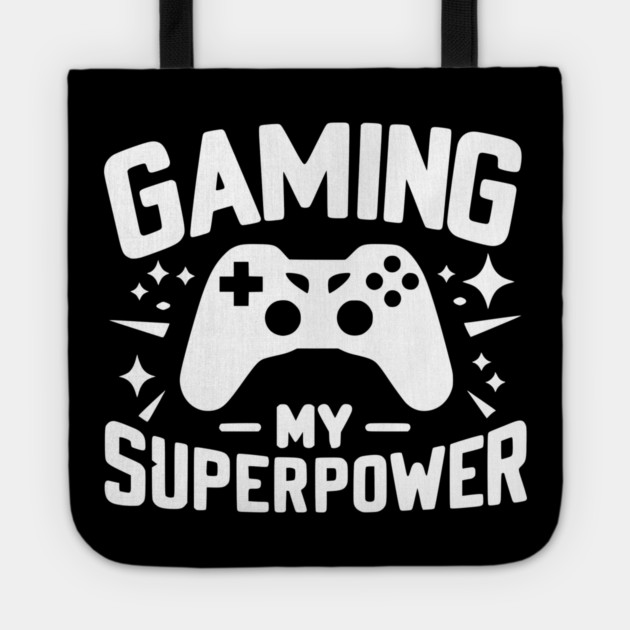 Gaming My Superpower Tote by Frank Ring