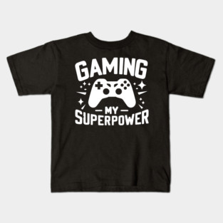 Gaming My Superpower Kids T-Shirt