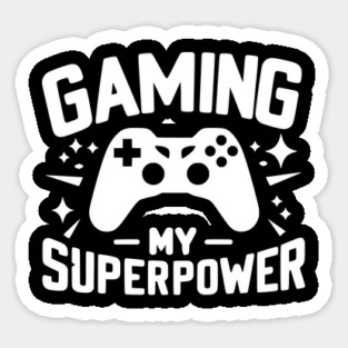 Gaming My Superpower Sticker