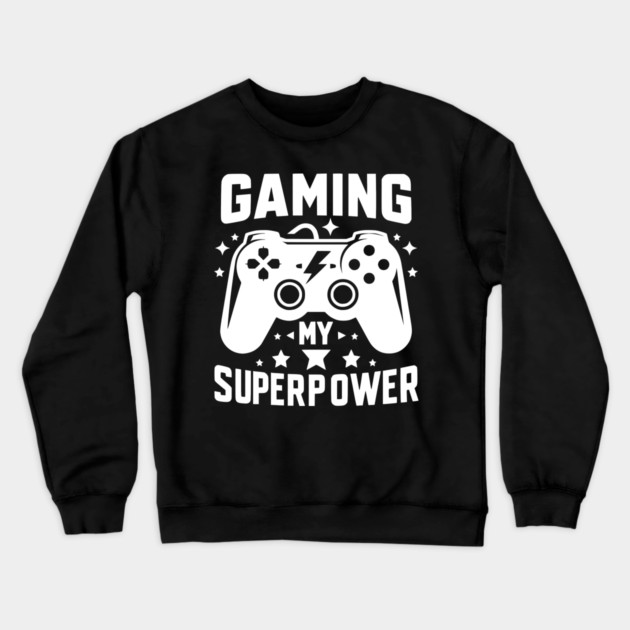 Gaming My Superpower Crewneck Sweatshirt by Frank Ring