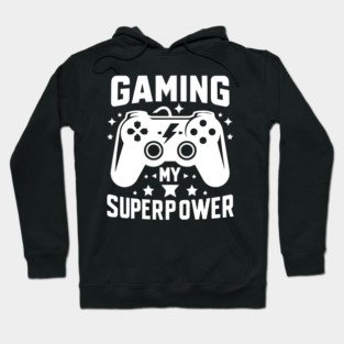 Gaming My Superpower Hoodie