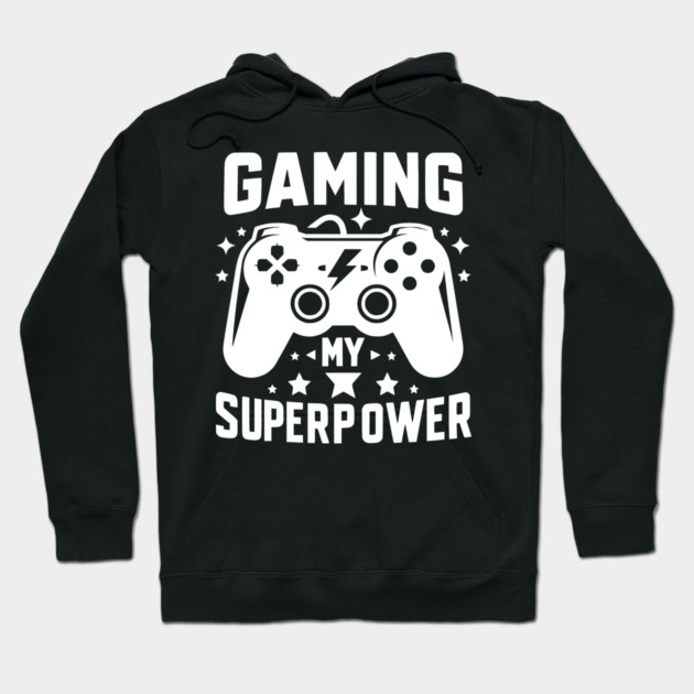Gaming My Superpower Hoodie by Frank Ring