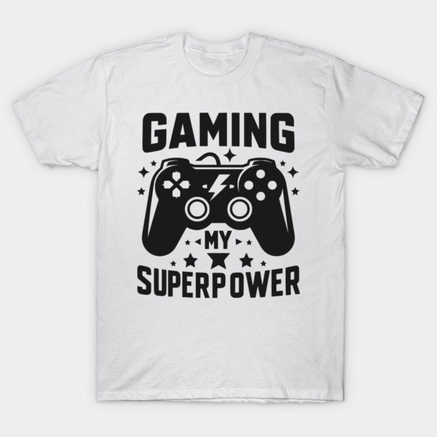 Gaming My Superpower T-Shirt by Frank Ring