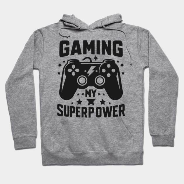 Gaming My Superpower Hoodie by Frank Ring