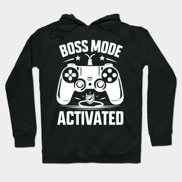 Boss Mode Activated Hoodie by Frank Ring