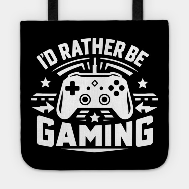 I’d Rather Be Gaming Tote by Frank Ring
