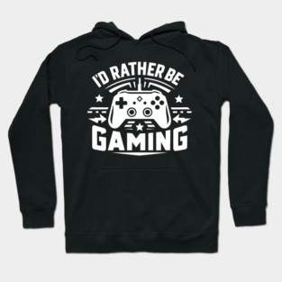 I’d Rather Be Gaming Hoodie